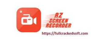 AZ Screen Recorder APK Crack